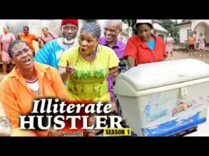 Illiterate Hustler Season 1 (2019)